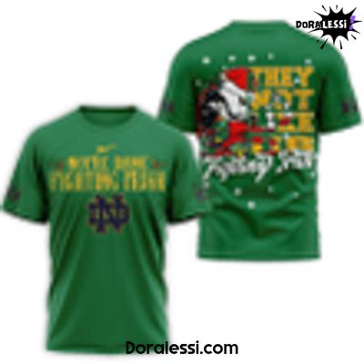 Notre Dame Fighting Irish They Not Like US Green TShirt