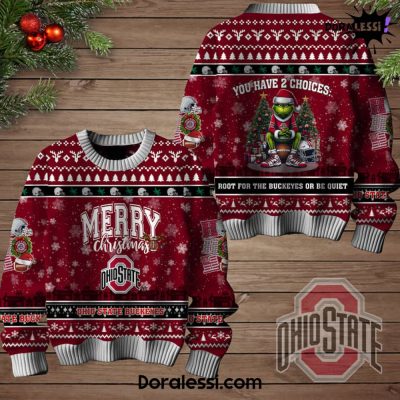 Ohio State Buckeyes You Have 2 Choices Root For The Buckeyes Or Be Quiet Sweater