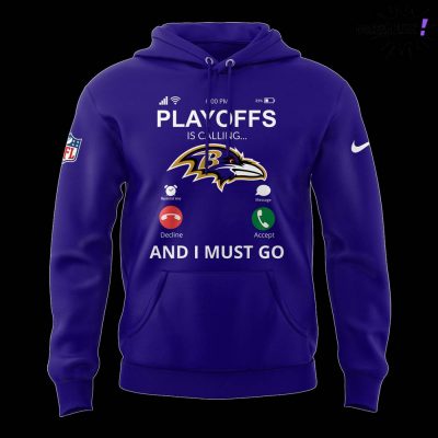 Baltimore Ravens NFL Playoffs Is Calling And I Must Go Purple Hoodie