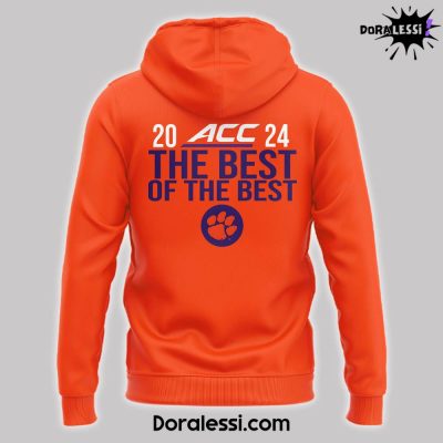 Clemson Tigers 2024 ACC Football Conference Champions The Best Of The Best Hoodie 3