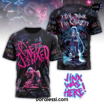 League of Legends X Arcane 2 Get Jinx You Think I’m Crazy Shirt