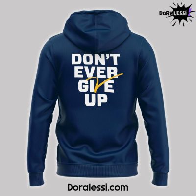 Michigan Wolverines Dont Ever Give Up Hoodie