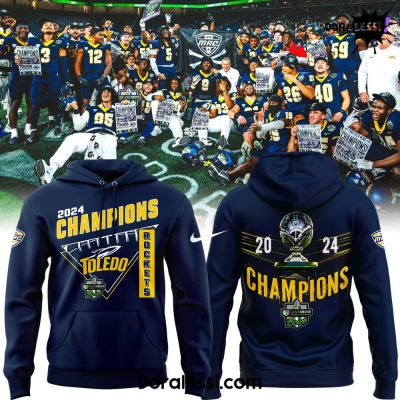 Toledo Football Champions GameAbove Sports Bowl 2024 Hoodie