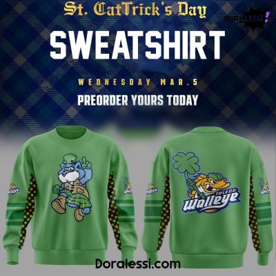 Toledo Walleye Hat Tricks Day Green Sweatshirt