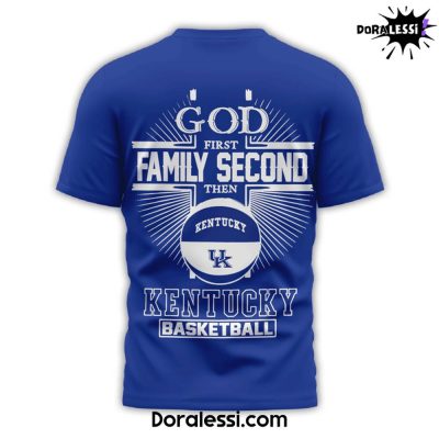 Kentucky Wildcats God First Family Second Then Kentucky Shirt