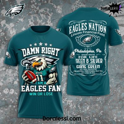 Philadelphia Eagles Damn Right I Am A Eagles Fan T-Shirt